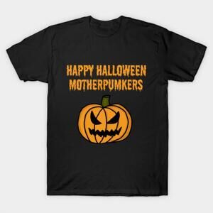 Happy Halloween Motherpumkers Tshirt